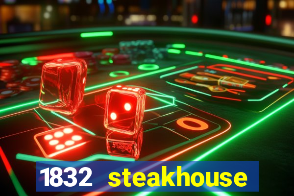 1832 steakhouse choctaw casino