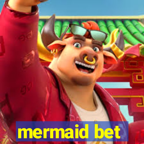 mermaid bet