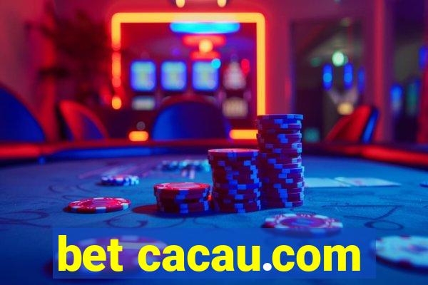 bet cacau.com