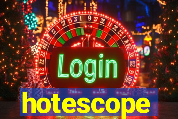 hotescope