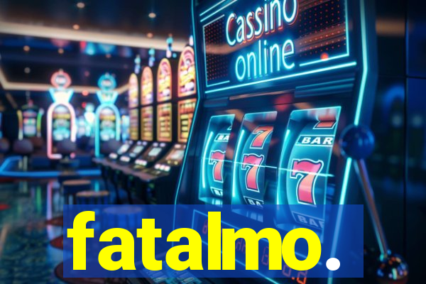 fatalmo.