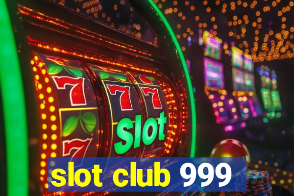 slot club 999