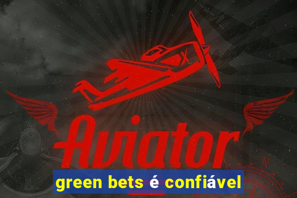 green bets é confiável