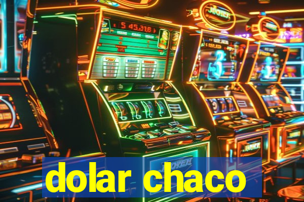 dolar chaco