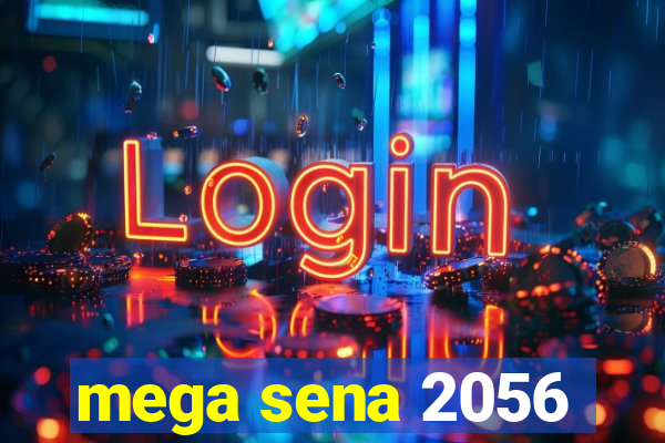 mega sena 2056