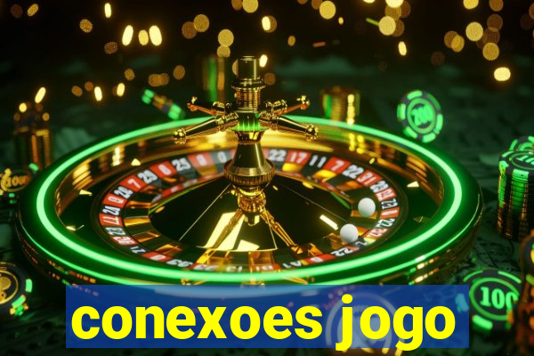 conexoes jogo