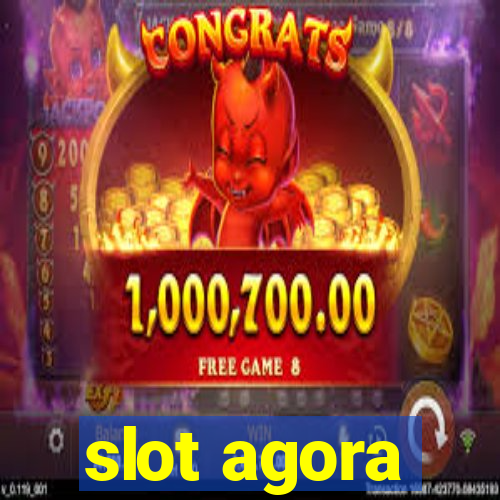 slot agora