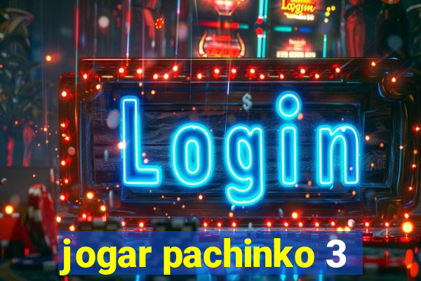 jogar pachinko 3