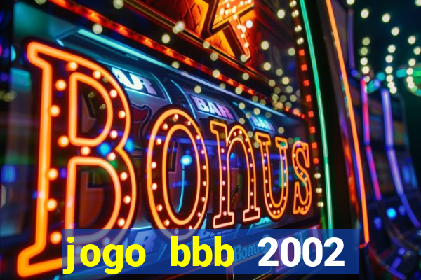 jogo bbb 2002 download android