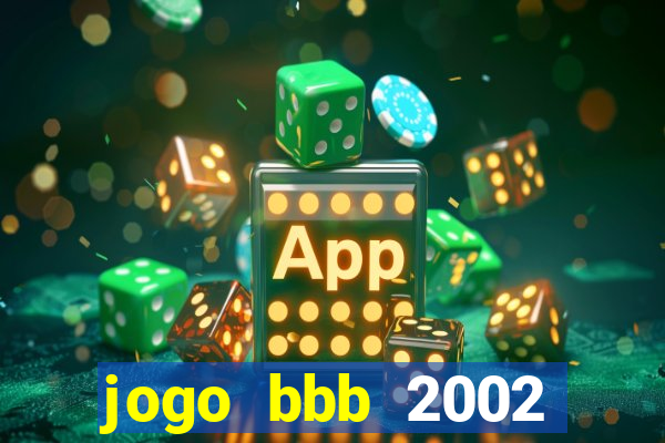 jogo bbb 2002 download android