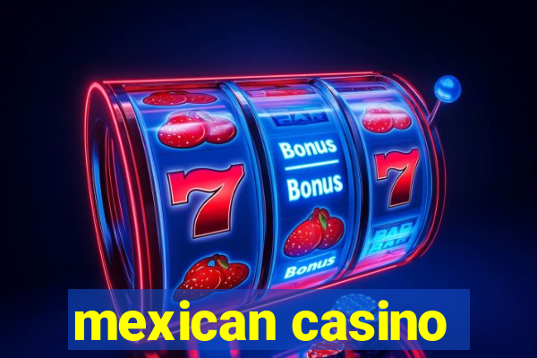 mexican casino