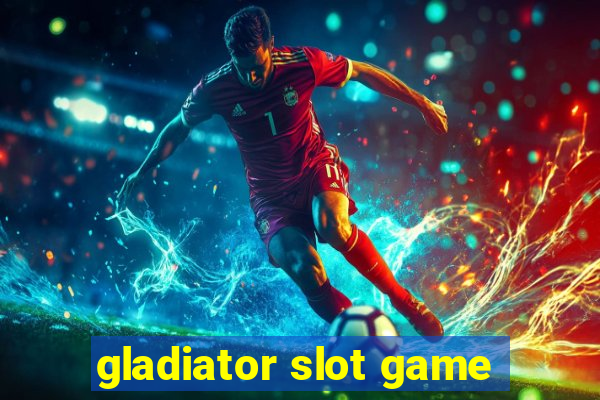 gladiator slot game