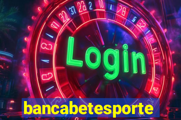 bancabetesporte