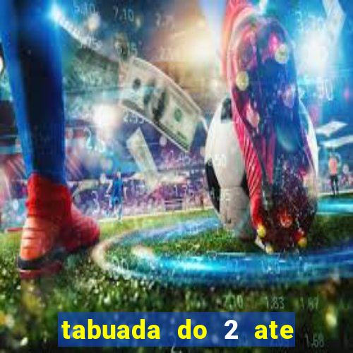 tabuada do 2 ate o 5