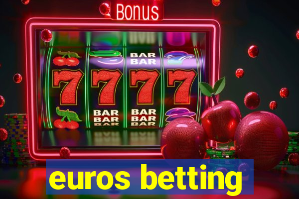 euros betting