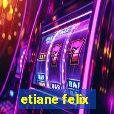 etiane felix