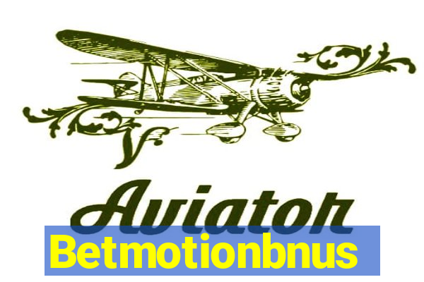 Betmotionbnus