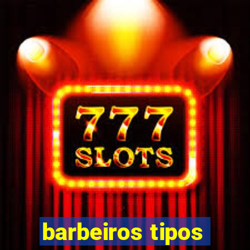 barbeiros tipos