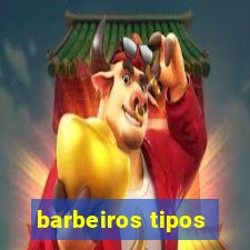 barbeiros tipos