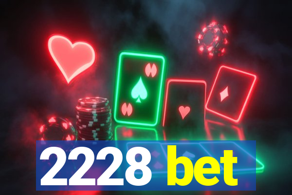 2228 bet