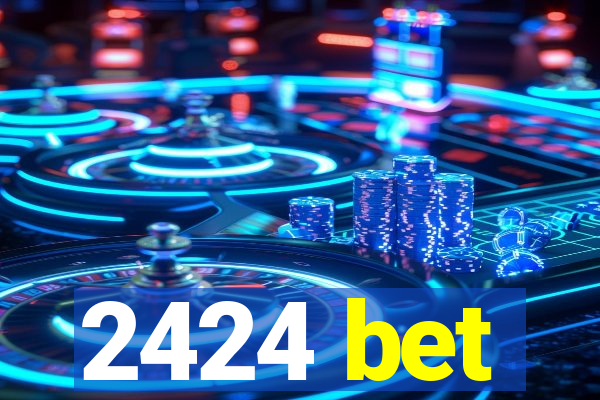 2424 bet