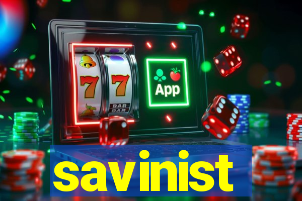 savinist