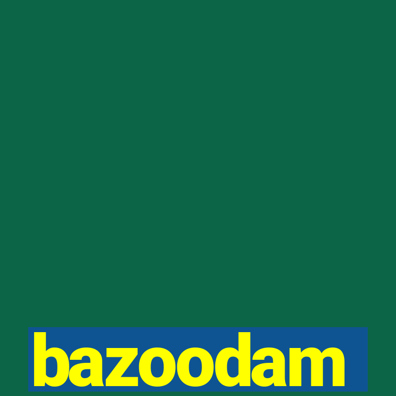 bazoodam