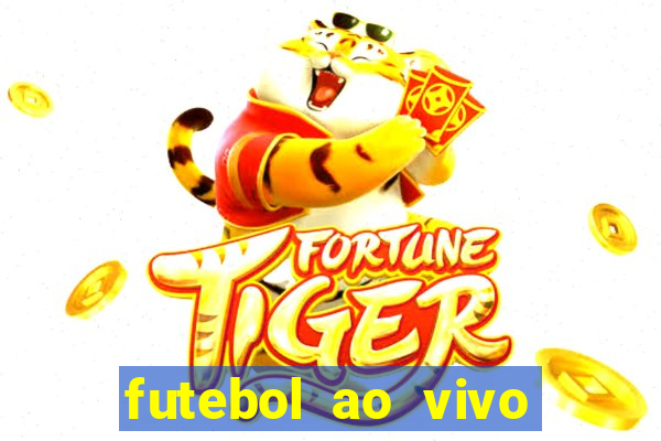 futebol ao vivo hoje futemax