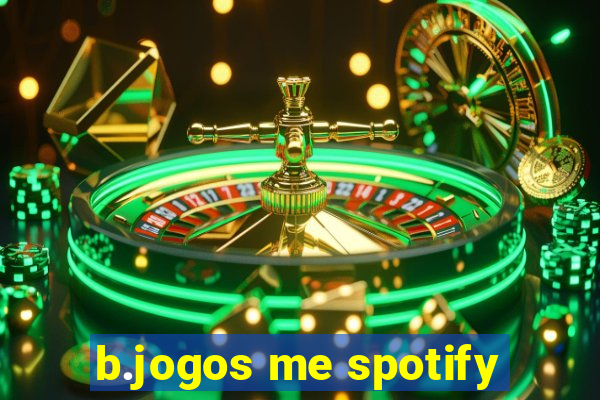 b.jogos me spotify