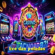 live das peladas