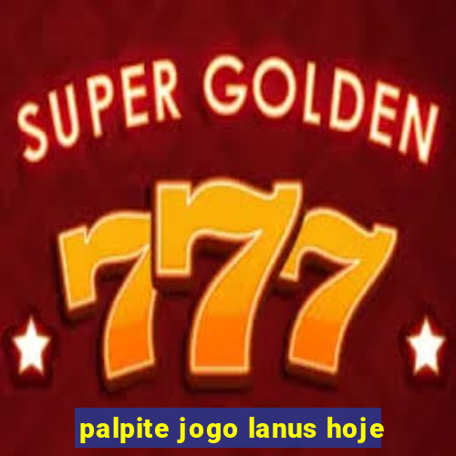 palpite jogo lanus hoje