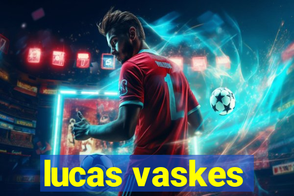 lucas vaskes