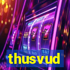 thusvud