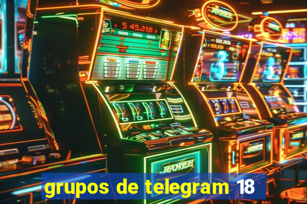 grupos de telegram 18