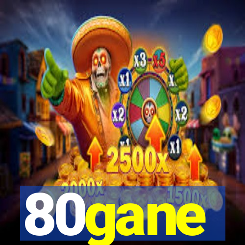 80gane