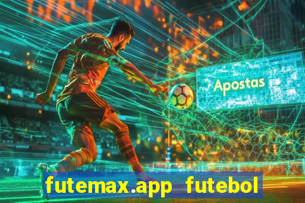 futemax.app futebol ao vivo