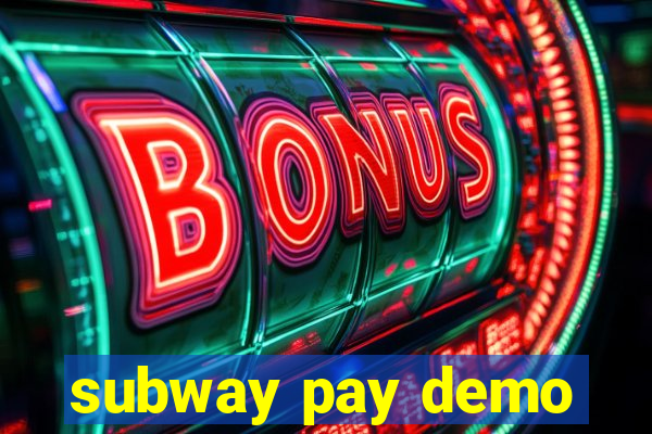 subway pay demo