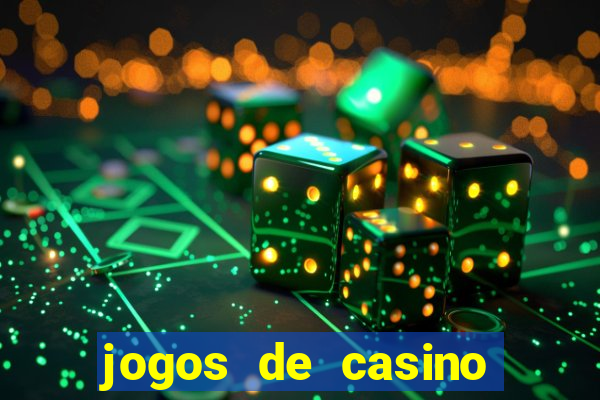 jogos de casino que dao bonus gratis