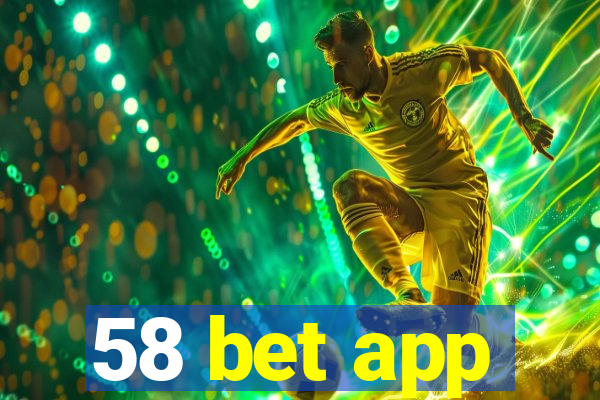 58 bet app