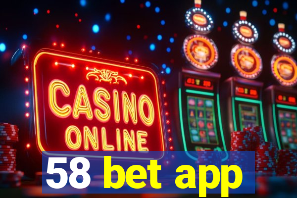 58 bet app