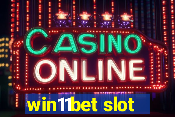 win11bet slot