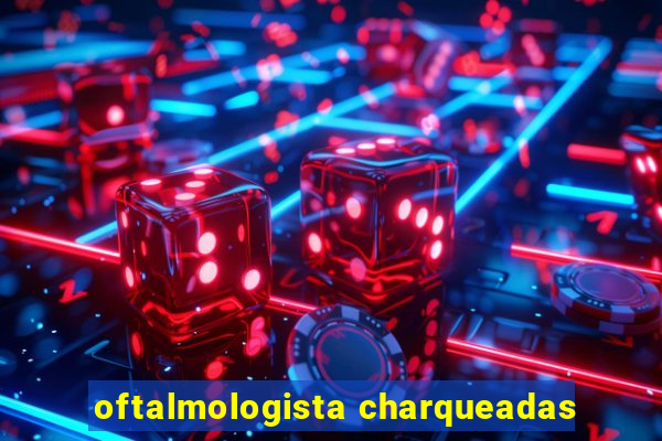 oftalmologista charqueadas