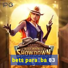 bets para铆ba 83