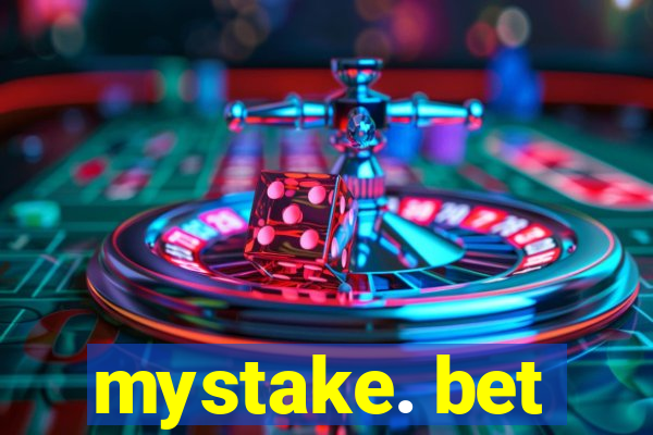 mystake. bet