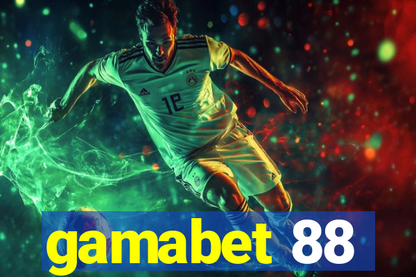 gamabet 88