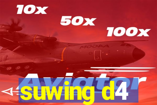 suwing d4