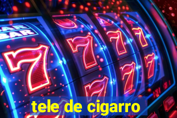 tele de cigarro