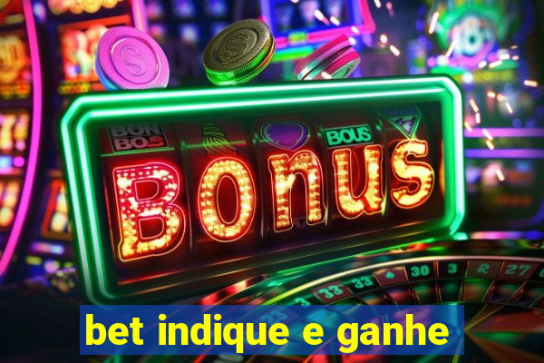 bet indique e ganhe