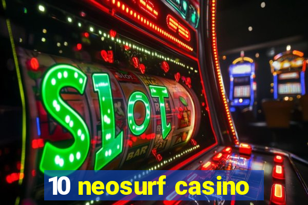 10 neosurf casino