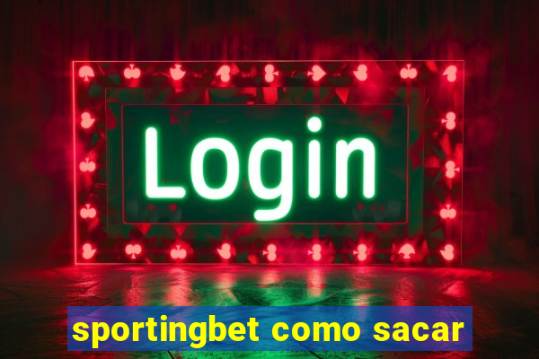 sportingbet como sacar